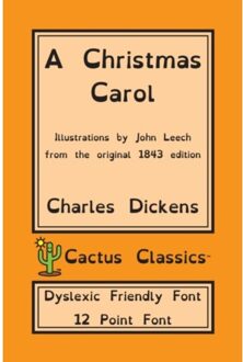 A Christmas Carol (Cactus Classics Dyslexic Friendly Font) - Cactus Classics Dyslexic - Charles Dickens