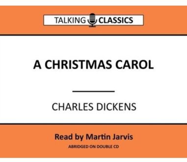 A Christmas Carol - Talking Classics - Dickens, Charles