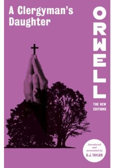 A Clergyman's Daughter - Orwell: The New Editions - George Orwell