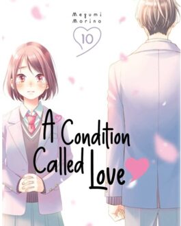 A Condition Called Love 10 - A Condition Called Love - Megumi Morino