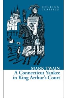 A Connecticut Yankee In King Arthur’s Court - Collins Classics - Mark Twain