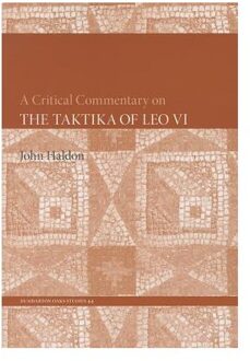 A Critical Commentary on The Taktika of Leo VI