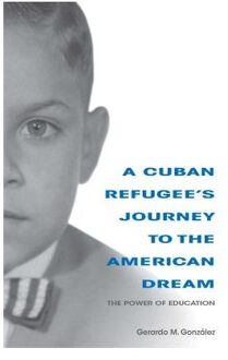 A Cuban Refugee's Journey to the American Dream