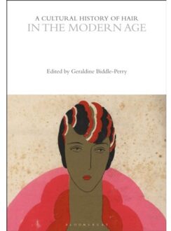A Cultural History Of Hair In The Modern Age