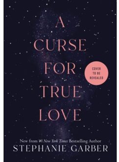 A Curse For True Love - Once Upon A Broken Heart - Stephanie Garber