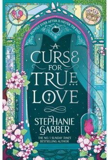 A Curse For True Love - Once Upon A Broken Heart - Stephanie Garber