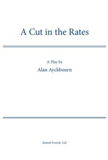 A Cut In The Rates - Acting Edition S. - Alan Ayckbourn