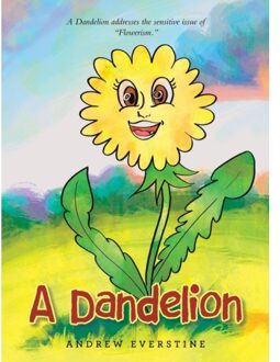 A Dandelion - Everstine, Andrew