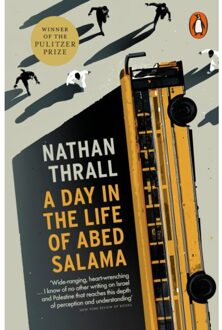 A Day In The Life Of Abed Salama - Nathan Thrall
