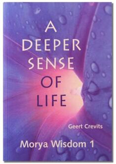 A deeper sense of life - Boek Morya (907570223X)