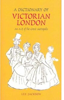 A Dictionary of Victorian London