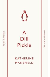 A Dill Pickle - Penguin Archive - Katherine Mansfield