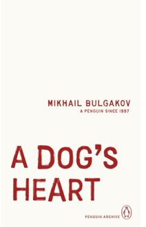 A Dog's Heart - Penguin Archive - Mikhail Bulgakov