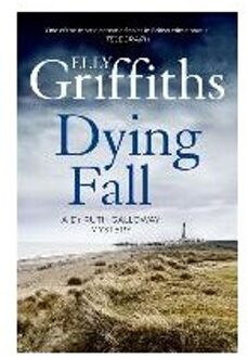 A Dying Fall : A spooky, gripping read for Halloween (Dr Ruth Galloway Mysteries 5)