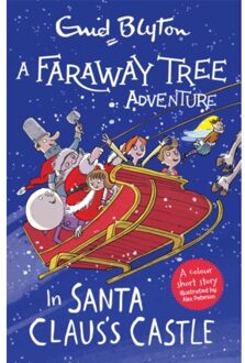 A Faraway Tree Adventure: In Santa Claus's Castle - A Faraway Tree Adventure - Enid Blyton