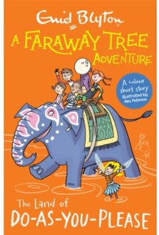 A Faraway Tree Adventure: The Land Of Do-As-You-Please - A Faraway Tree Adventure - Enid Blyton