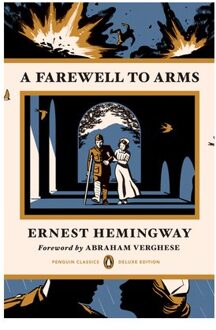 A Farewell To Arms (Penguin Classics Deluxe Edition) - Penguin Classics Deluxe Edition - Ernest Hemingway