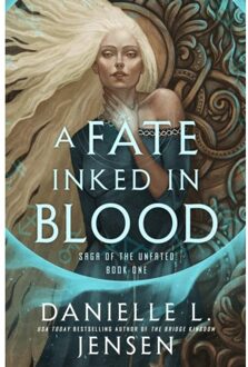 A Fate Inked In Blood - Saga Of The Unfated - Danielle L. Jensen