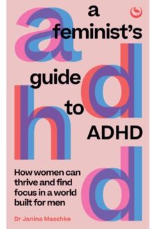 A Feminist's Guide To Adhd - Janina Maschke