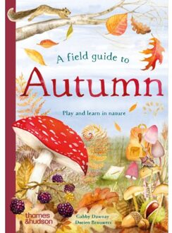 A Field Guide To Autumn - Field Guide Series - Gabby Dawnay
