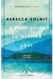 A Field Guide To Getting Lost