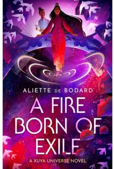 A Fire Born Of Exile - de Bodard, Aliette
