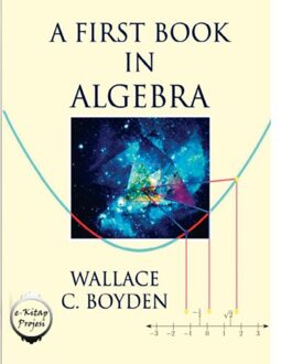 A First Book In Algebra - Wallace C. Boyden