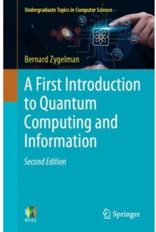 A First Introduction To Quantum Computing And Information - Undergraduate Topics In Computer - Bernard Zygelman