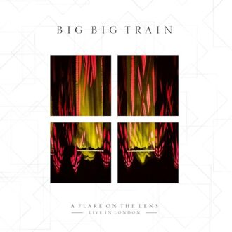 A Flare On The Lens: Live In London - Big Big Train