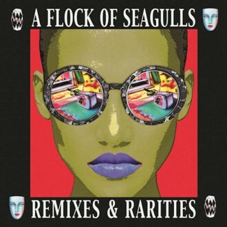 A Flock Of Seagulls - Remixes &.. -Deluxe
