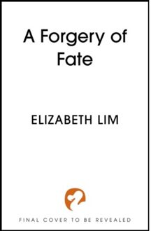A Forgery Of Fate - Elizabeth Lim
