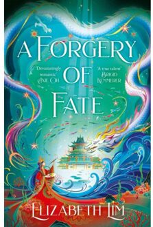 A Forgery Of Fate - Hodderscape - Elizabeth Lim