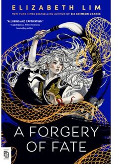 A Forgery Of Fate - Knopf Books For Young Readers - Elizabeth Lim