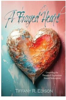 A Frayed Heart - Tiffany Edison