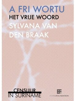A Fri Wortu, Het Vrije Woord - Boek Sylvana van den Braak (9082520079)