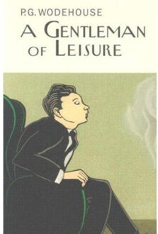 A Gentleman Of Leisure - Everyman's Library P G Wodehouse - P.G. Wodehouse
