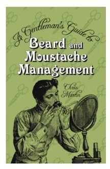 A Gentleman's Guide to Beard and Moustache Management