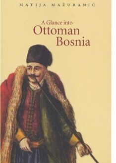 A Glance into Ottoman Bosnia