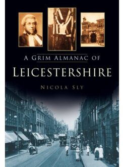 A Grim Almanac of Leicestershire