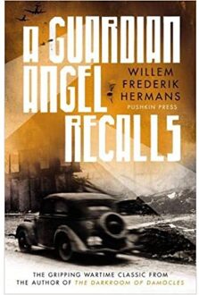 A Guardian Angel Recalls - Willem Frederik Hermans