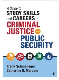 A Guide to Study Skills and Careers in Criminal Justice and Public Security