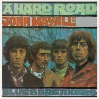 A Hard Road - John Mayall & The Bluesbreake