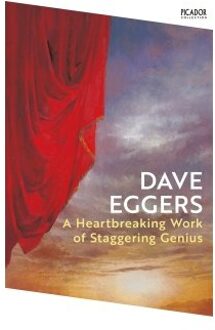 A Heartbreaking Work Of Staggering Genius - Picador Collection - Dave Eggers