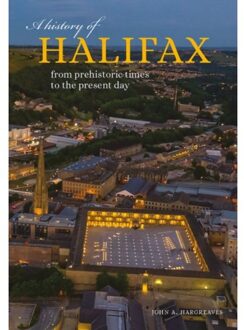 A History Of Halifax - John Hargreaves