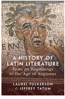 A History Of Latin Literature From Its Beginnings To The Age Of Augustus - Laurel (Florida State University