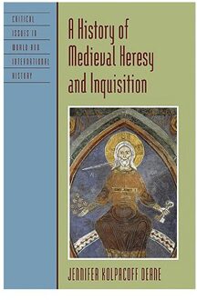 A History of Medieval Heresy and Inquisition