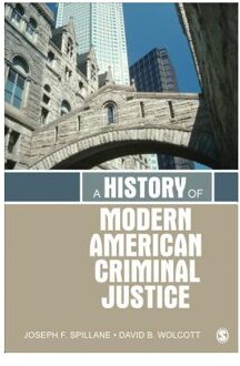 A History of Modern American Criminal Justice