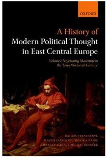 A History of Modern Political Thought in East Central Europe: Volume I
