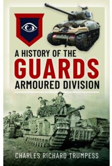 A History Of The Guards Armoured Formations 1941-1945 - Charles Richard Trumpess