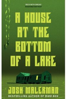 A House At The Bottom Of A Lake - Malerman, Josh